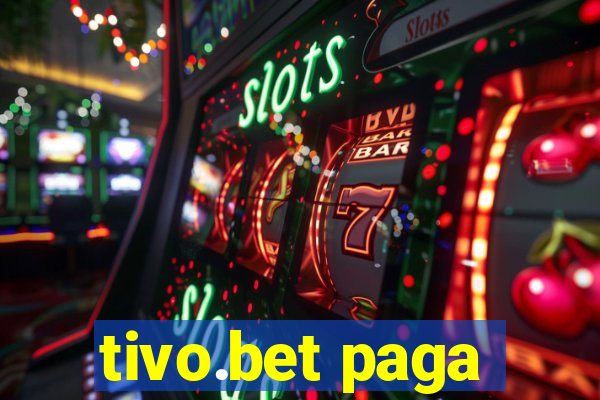 tivo.bet paga